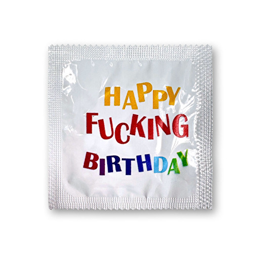 Condom Happy Fucking Birthday